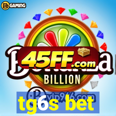 tg6s bet